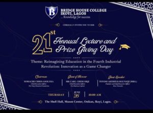 REIMAGINING EDUCATION IN NIGERIA: BRIDGE HOUSE COLLEGE’S 21ST ANNUAL LECTURE SPARKS A NEW ERA OF INNOVATION